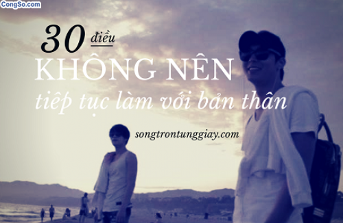 30 điều không nên tiếp tục làm với bản thân