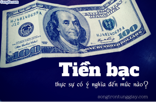 Tiền bạc thực sự có ý nghĩa đến mức nào?